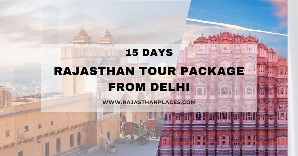 15 days Rajasthan Tour Package From delhi