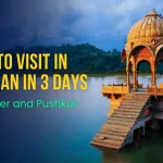 Places to Visit in Rajasthan in 3 Days