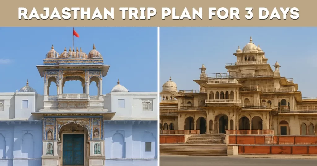 Rajasthan Trip Plan for 3 Days