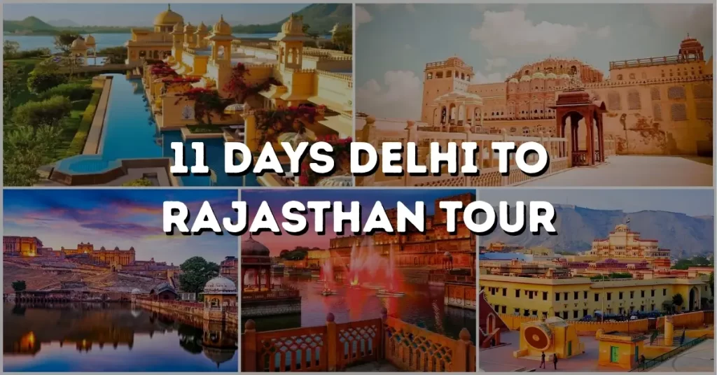 11 Days Delhi to Rajasthan Tour