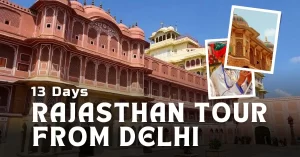 13 Days Rajasthan Tour from Delhi