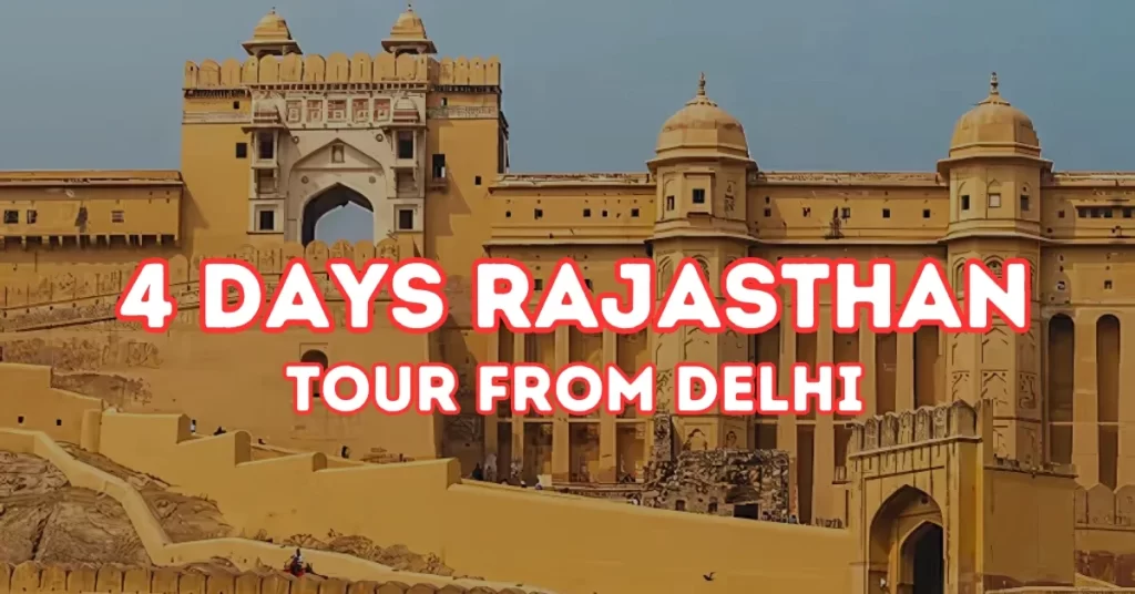 4 Days Rajasthan Tour from Delhi