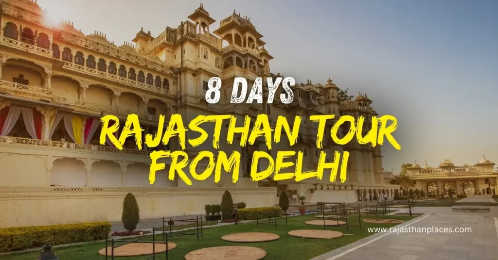 8 Days Rajasthan Tour from Delhi