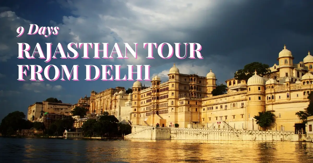 9 Days Rajasthan Tour from Delhi