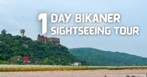 1 day Bikaner Sightseeing Tour package