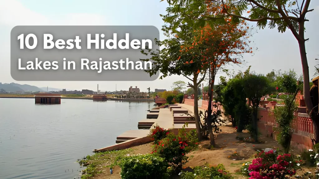 Best Hidden Lakes in Rajasthan