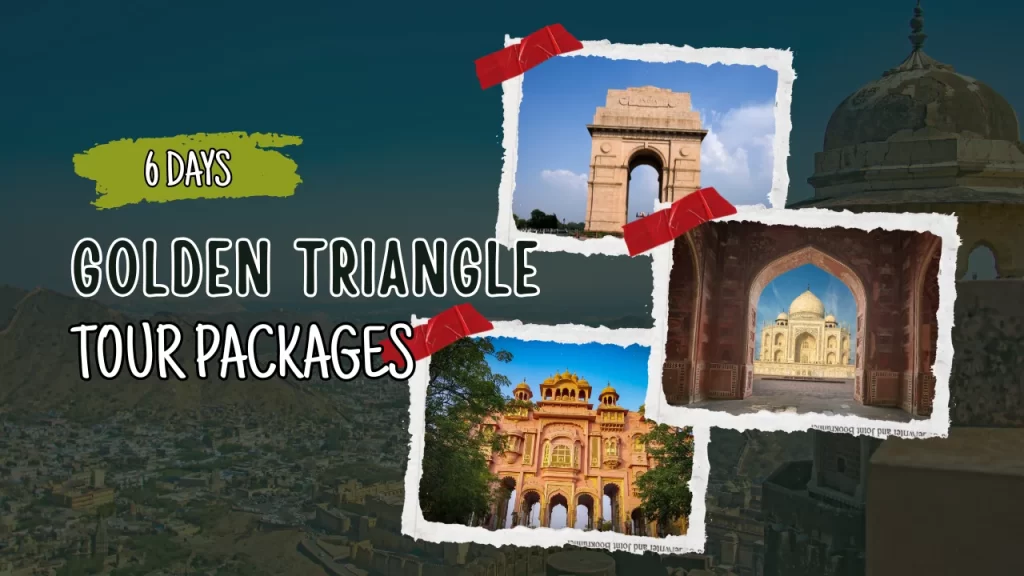 6 Days Golden Triangle Tour Packages