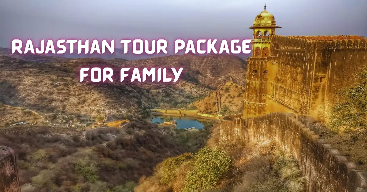 Rajasthan Tour Packages for Family