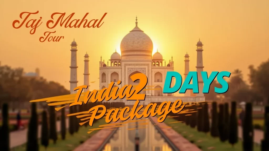 Taj Mahal Tour India 2 Days